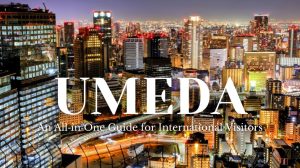 Umeda: An All‑in‑One Guide for International Visitors