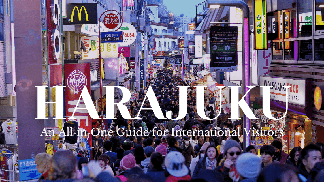 Harajuku An All‑in‑One Guide for International Visitors