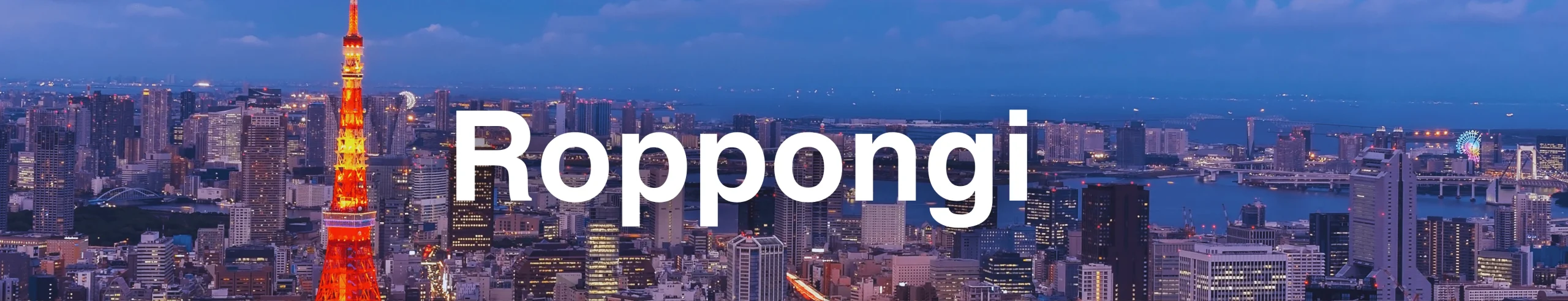 Things to Do in Roppongi